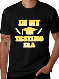 In My Testing Era Graduation T-Shirt