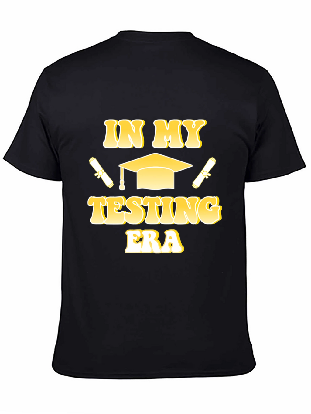 In My Testing Era Graduation T-Shirt