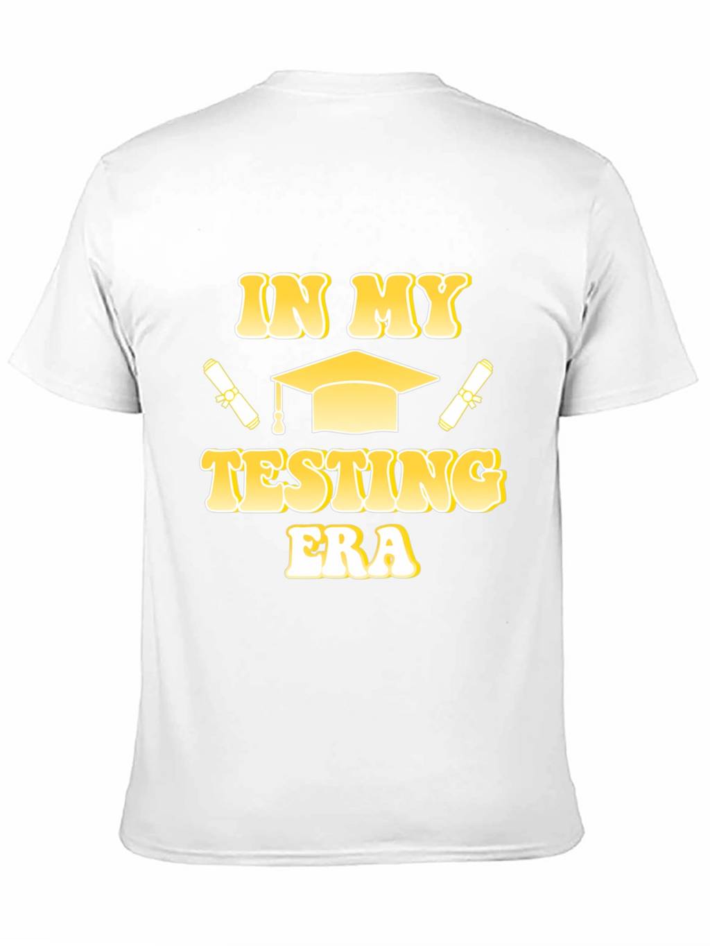 In My Testing Era Graduation T-Shirt
