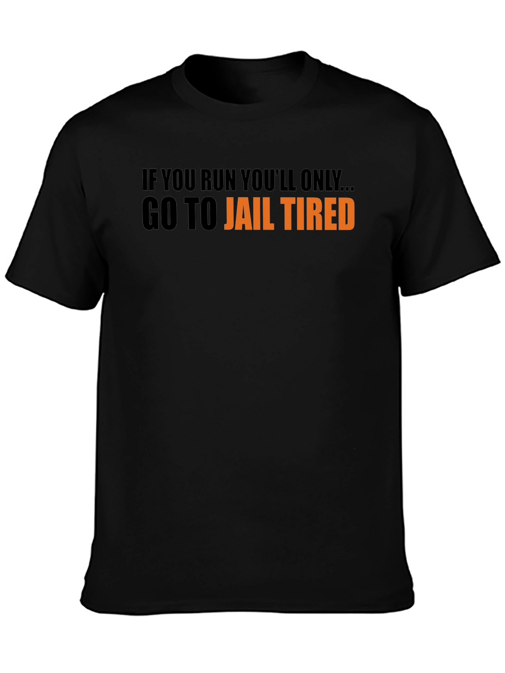 Go To Jail Tired Graphic Tee