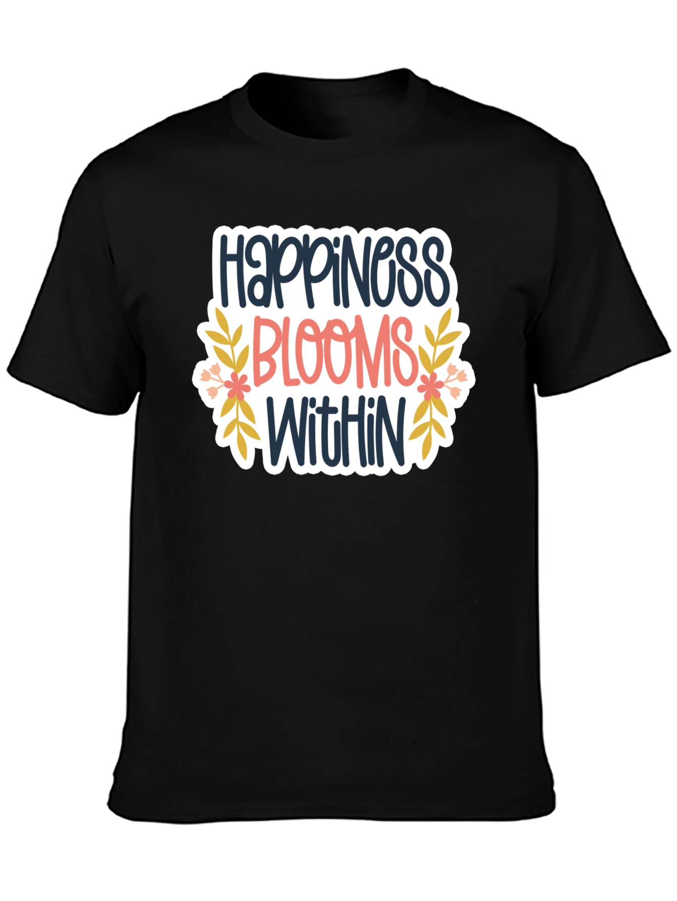 Happiness Blooms Within T-Shirt