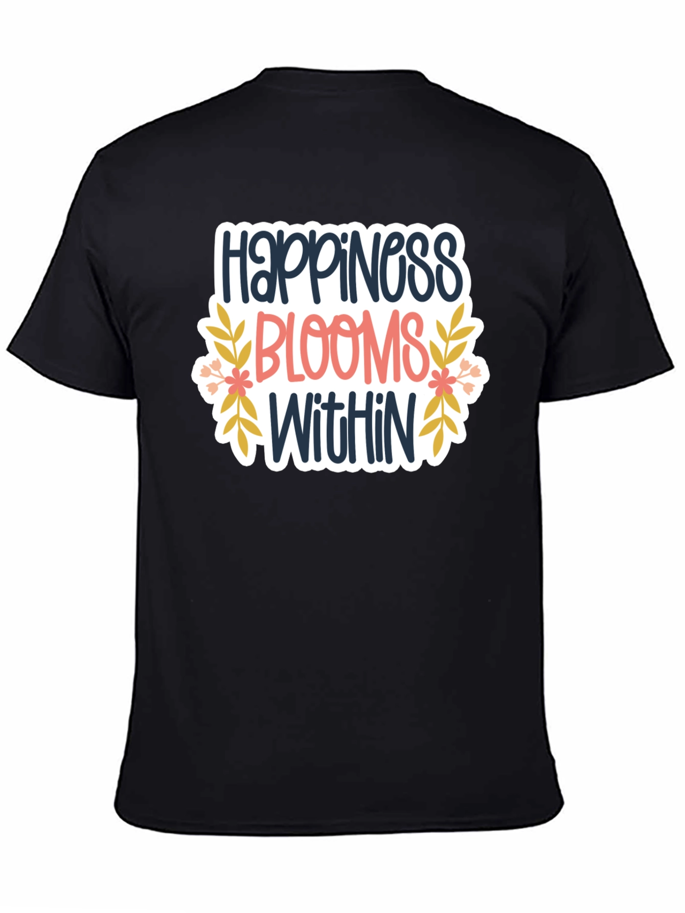 Happiness Blooms Within T-Shirt