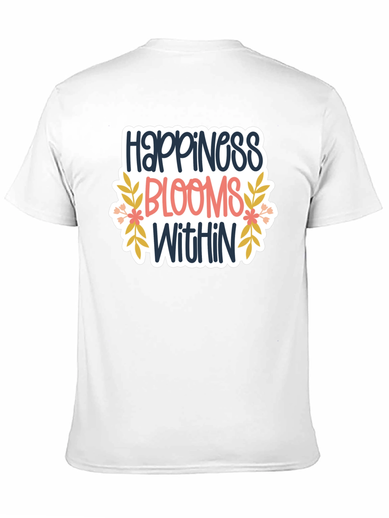 Happiness Blooms Within T-Shirt