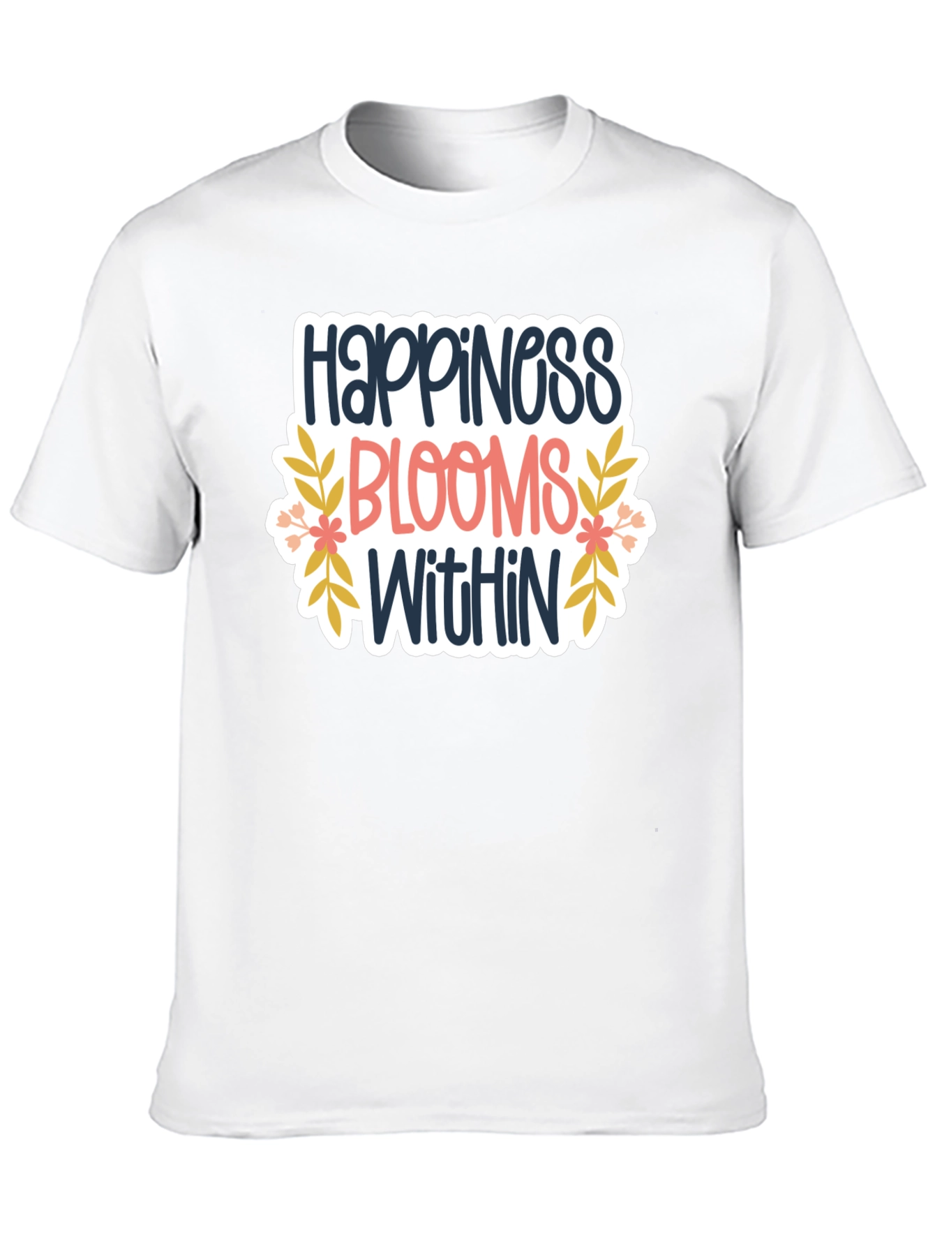 Happiness Blooms Within T-Shirt