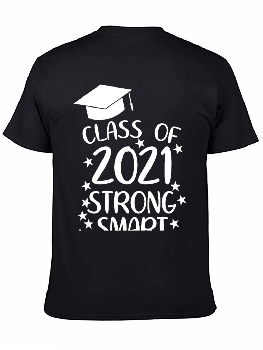 Class of 2021 Strong Smart T-Shirt Graduation Gift