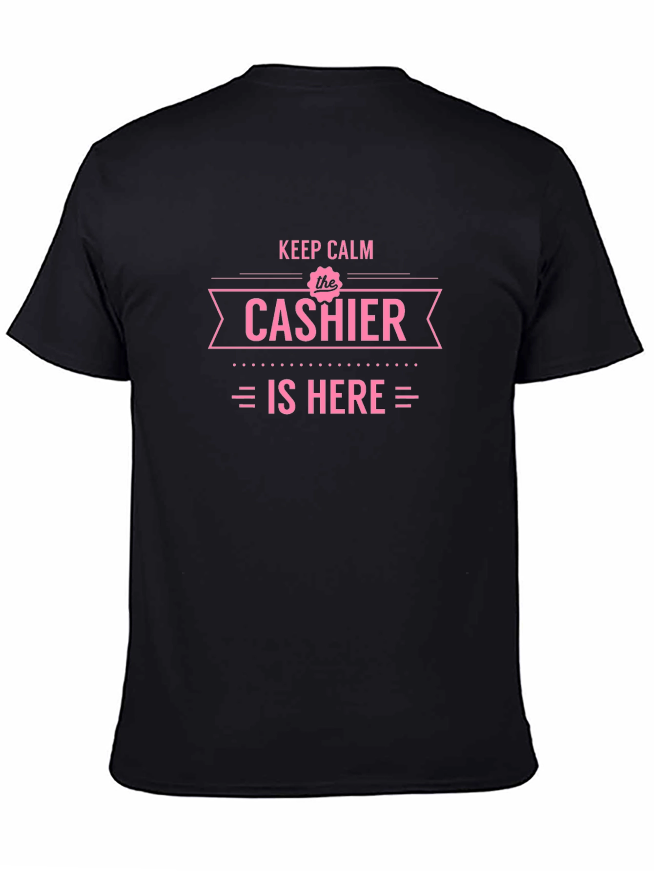 Keep Calm Cashier T-Shirt - Funny Job Pride Tee