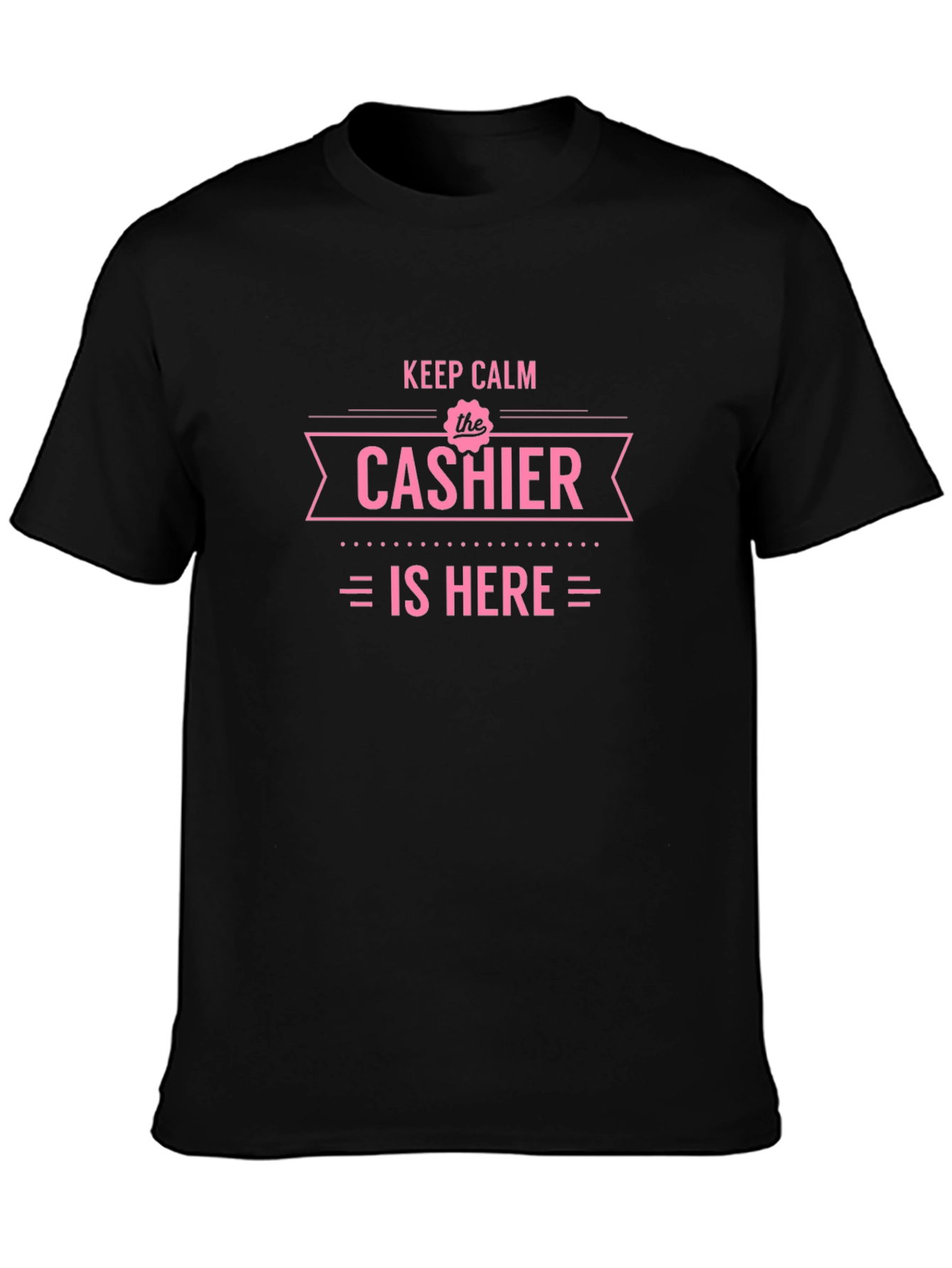 Keep Calm Cashier T-Shirt - Funny Job Pride Tee