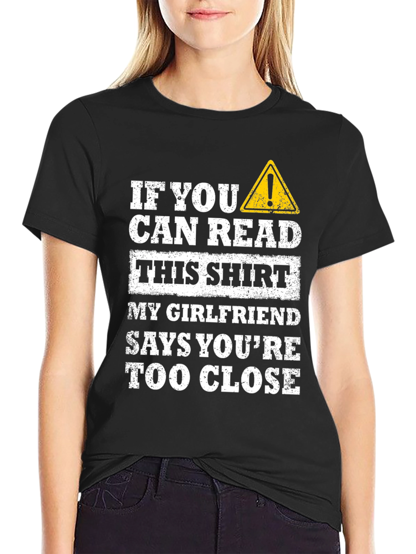 Funny Girlfriend Warning T-Shirt - Too Close