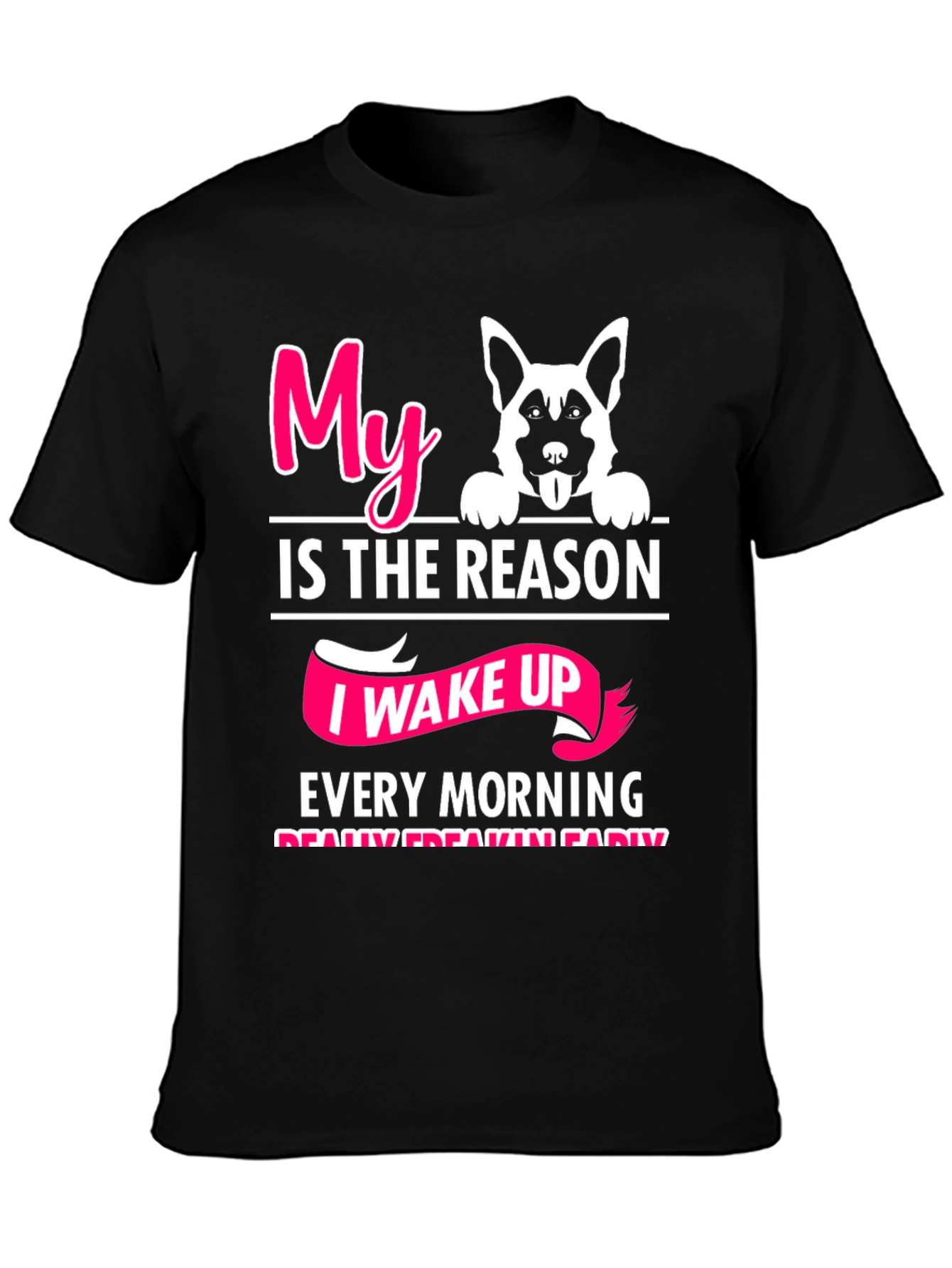 “My Dog Wakes Me Up Early” T-Shirt – Funny Dog Lover Graphic Tee