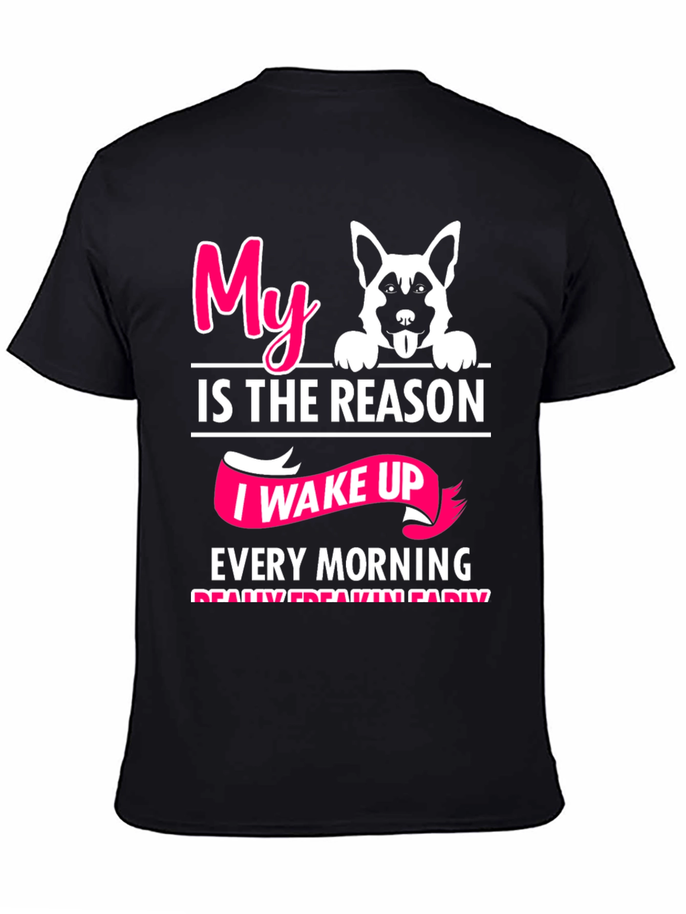 “My Dog Wakes Me Up Early” T-Shirt – Funny Dog Lover Graphic Tee
