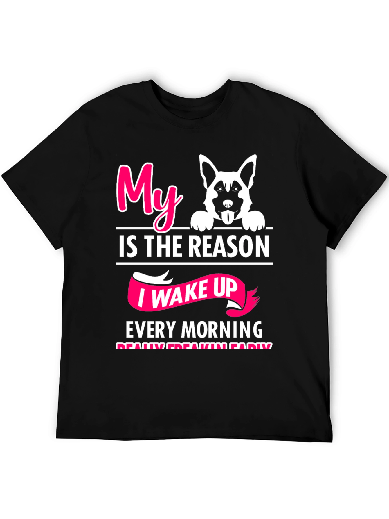 “My Dog Wakes Me Up Early” T-Shirt – Funny Dog Lover Graphic Tee