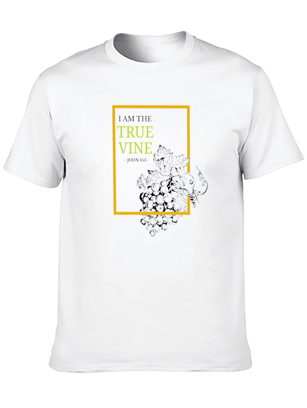 I Am the True Vine T-Shirt