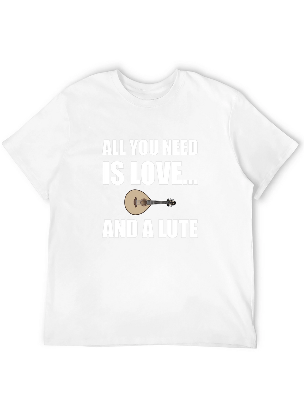 Love and a Lute T-Shirt: Musicians Gift