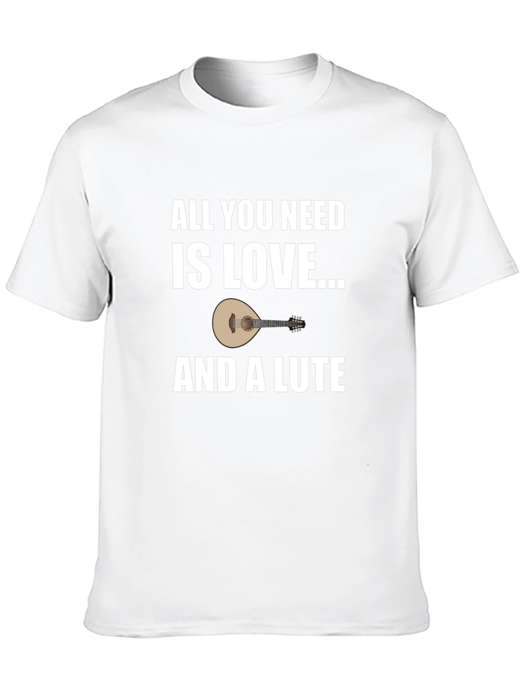 Love and a Lute T-Shirt: Musicians Gift