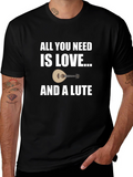 Love and a Lute T-Shirt: Musicians Gift