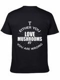 Mushroom Lovers T-Shirt -  EITHER YOU LOVE MUSHROOMS