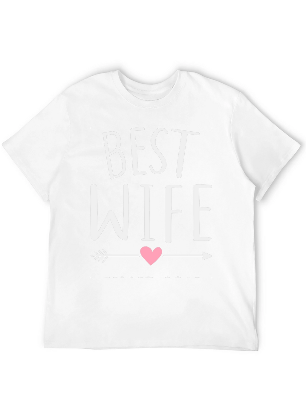 Best Wife T-Shirt - Cute Anniversary Gift