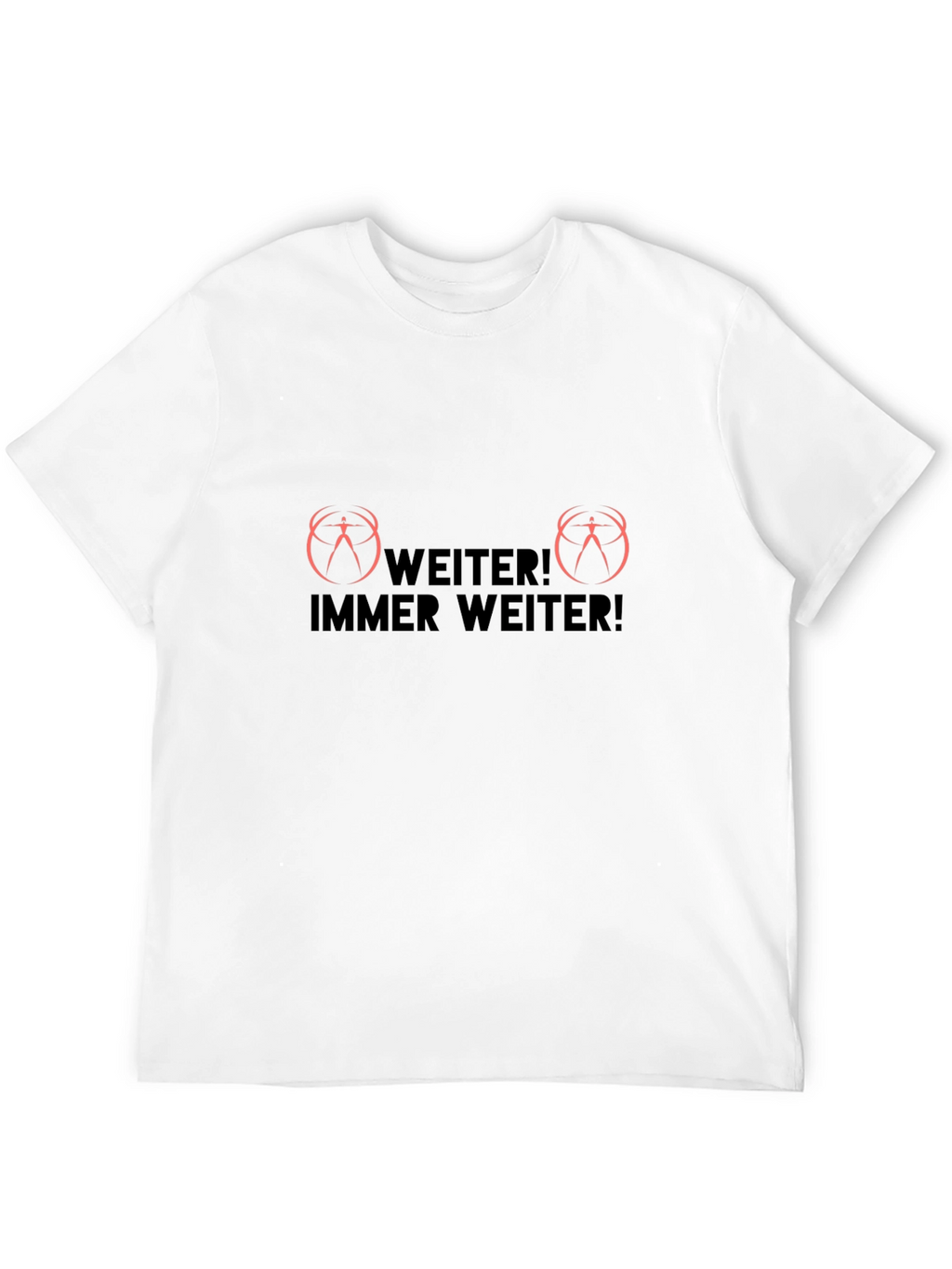 Weiter! Immer Weiter! Black T-Shirt