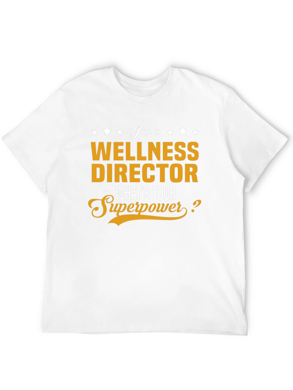 Wellness Director Superpower T-Shirt