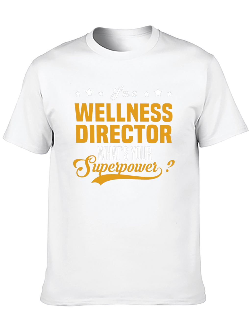 Wellness Director Superpower T-Shirt