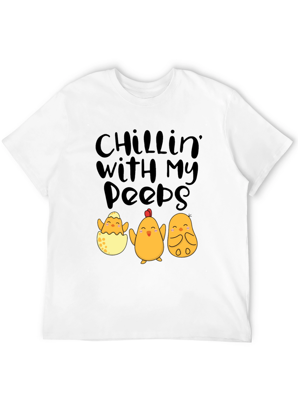 Chillin With My Peeps Easter Chick T-Shirt