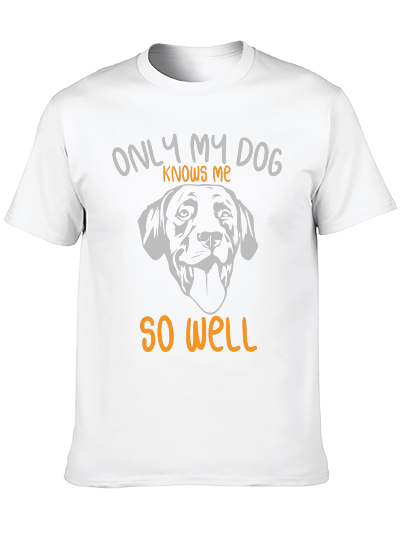 “Only My Dog Knows Me” T-Shirt – Dog Lover Graphic Tee