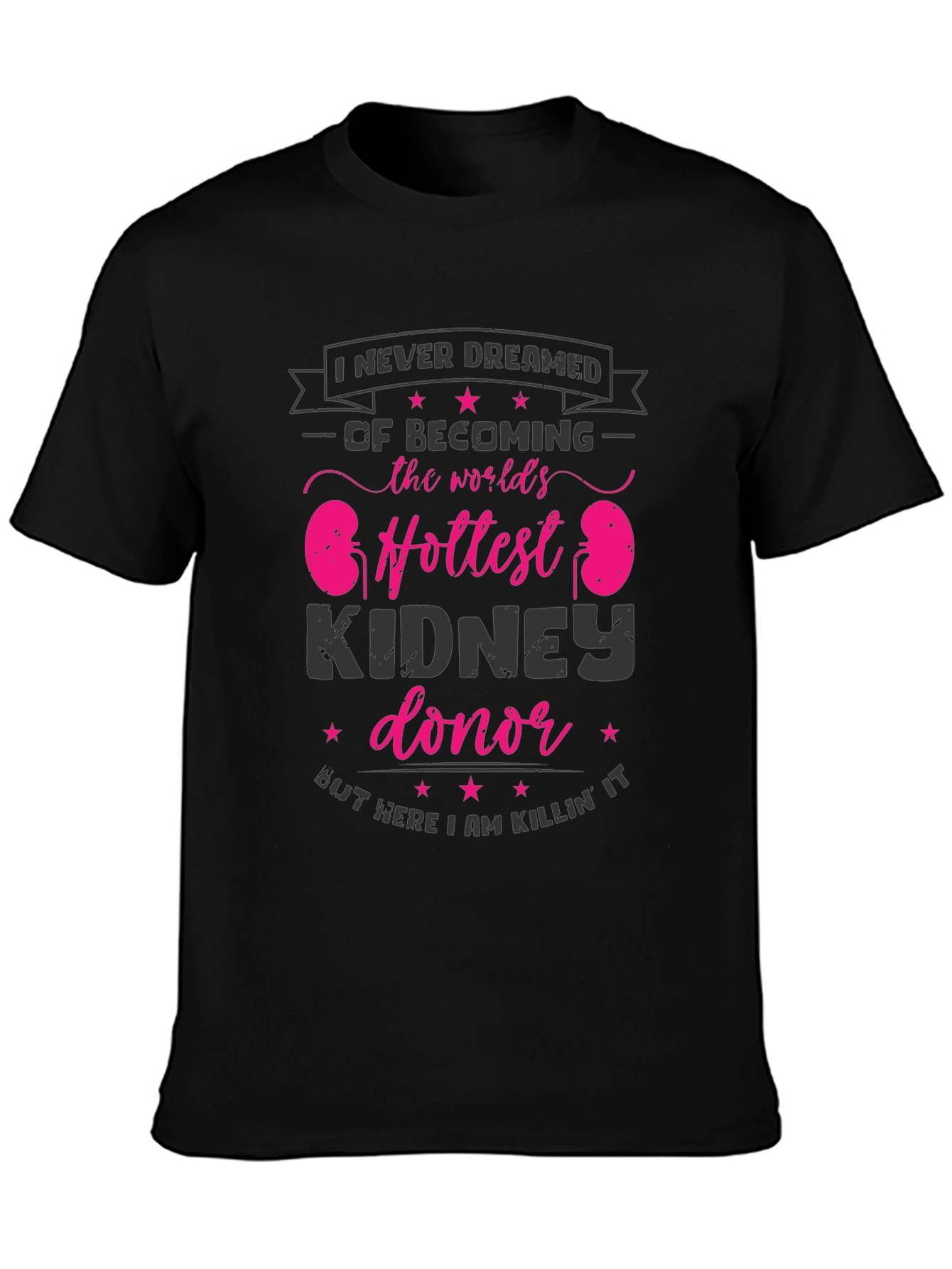 Funny Kidney Donor T-Shirt - Worlds Hottest Transplant Hero