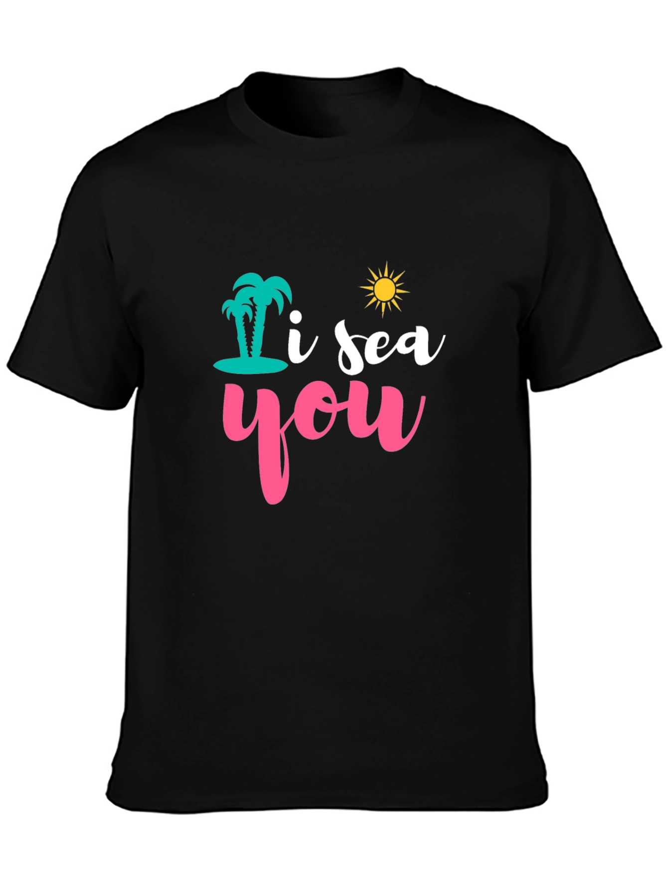 I Sea You Graphic T-Shirt