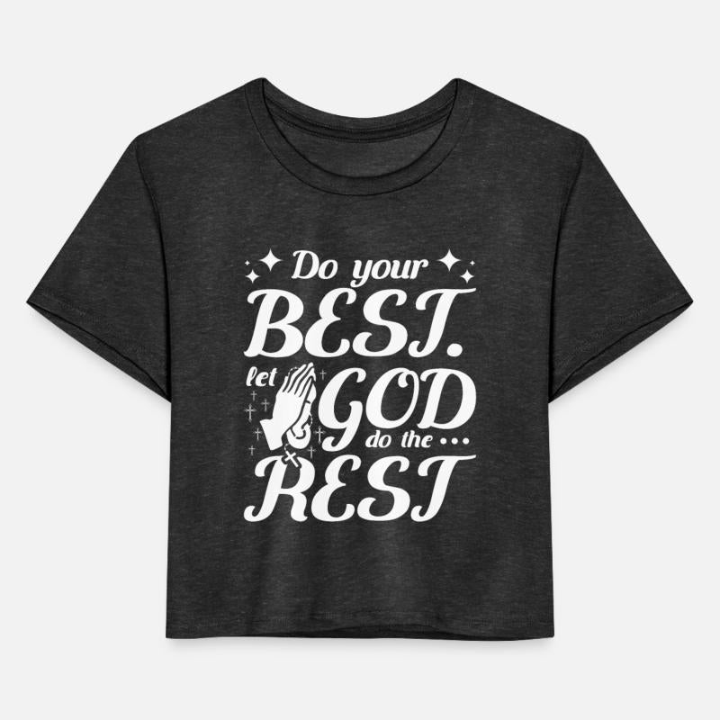 Do your best let god do the rest