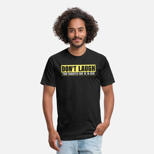 DON'T LAUGH YOUR DAUGHTER MYBE IN HERE