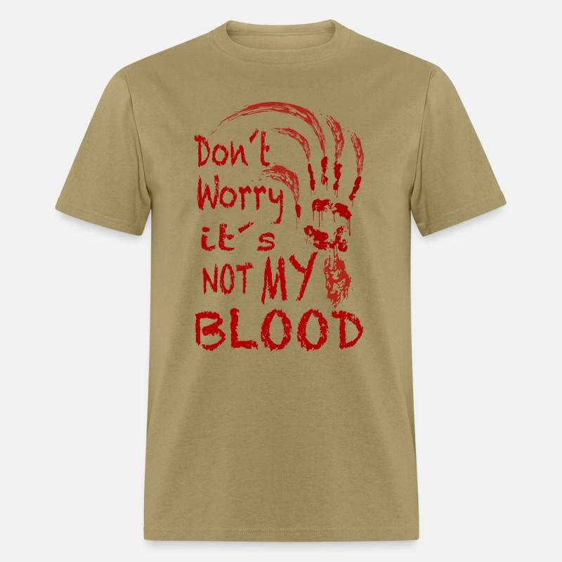 DON'T WORRY ITS NOT MY BLOOD