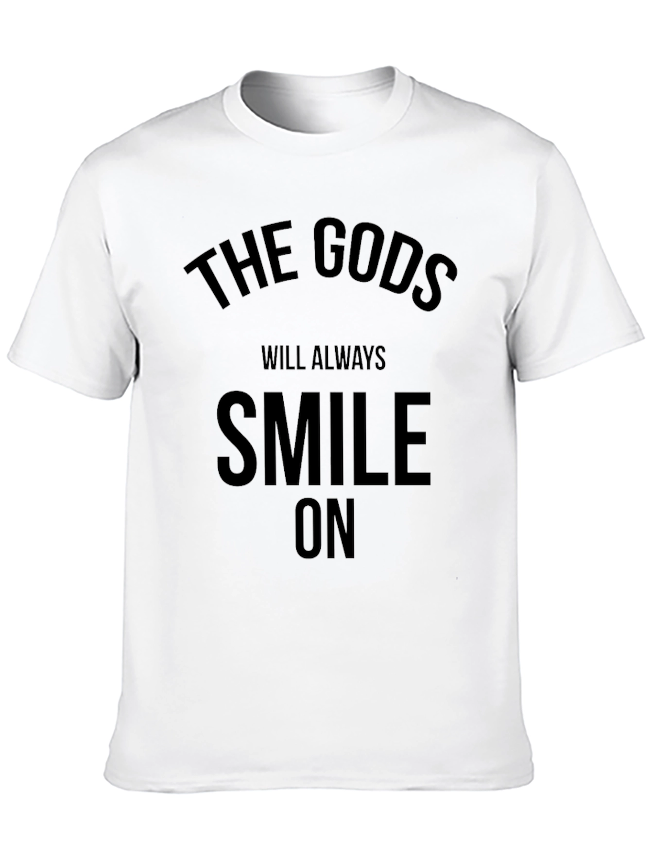The Gods Will Always Smile On Graphic Tee
