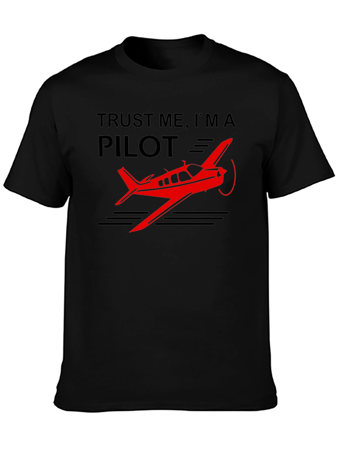 Trust Me Im A Pilot Black T-Shirt