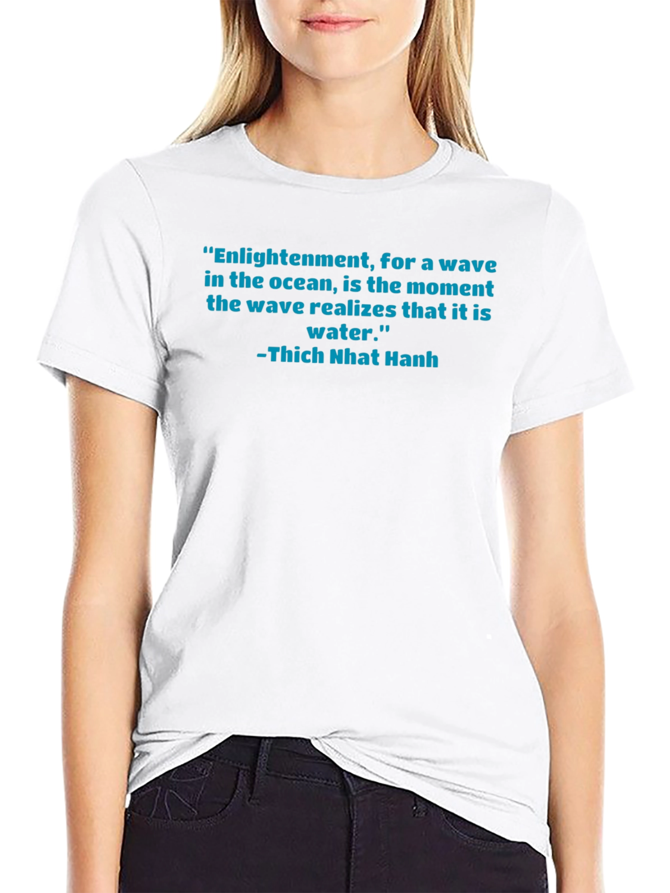 Enlightenment Quote T-Shirt - Thich Nhat Hanh