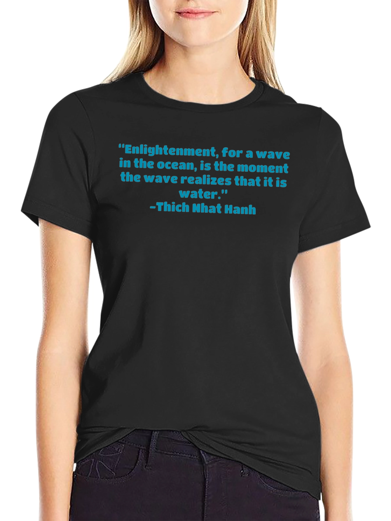 Enlightenment Quote T-Shirt - Thich Nhat Hanh