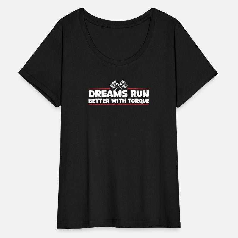Dreams Run Better With Torque