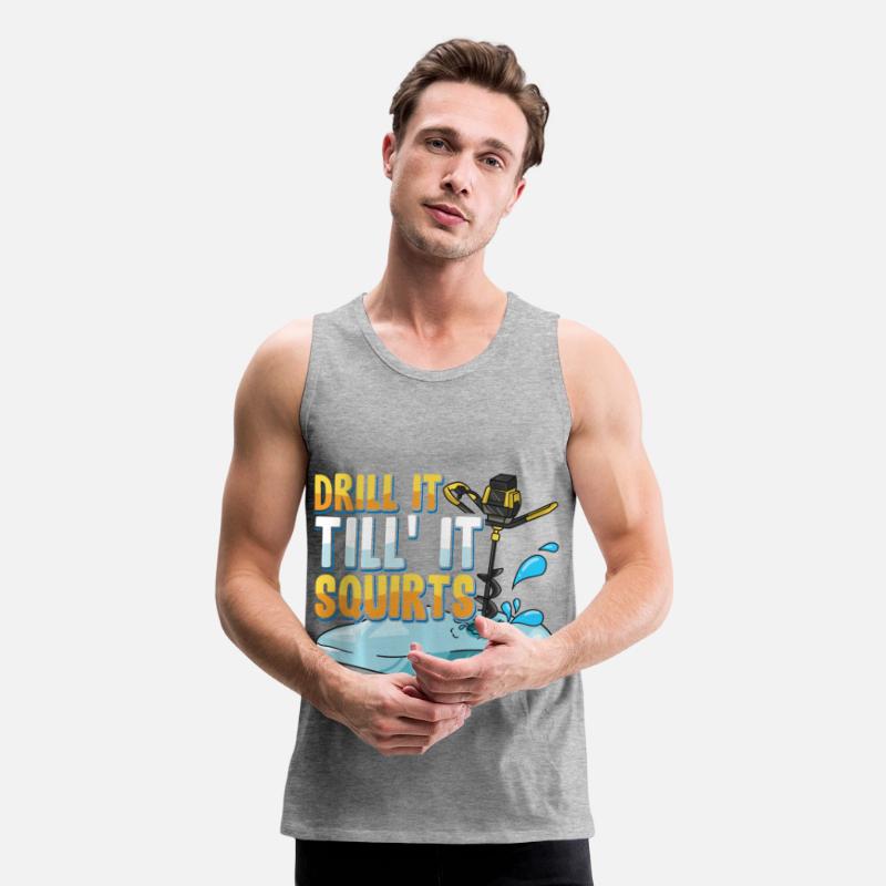 Drill It Till It Squirts Funny Ice Fishing Gift