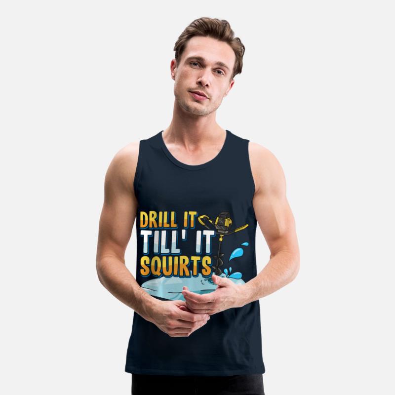 Drill It Till It Squirts Funny Ice Fishing Gift