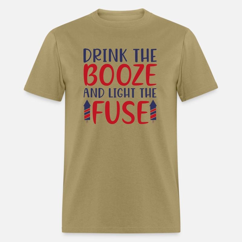 Drink The Booze And Light The Fuse