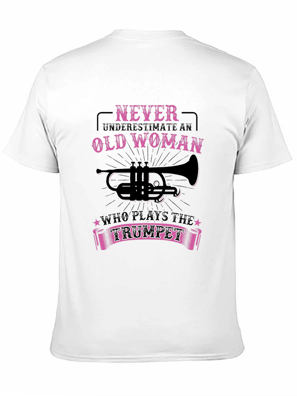Never Underestimate Old Woman Trumpet T-Shirt