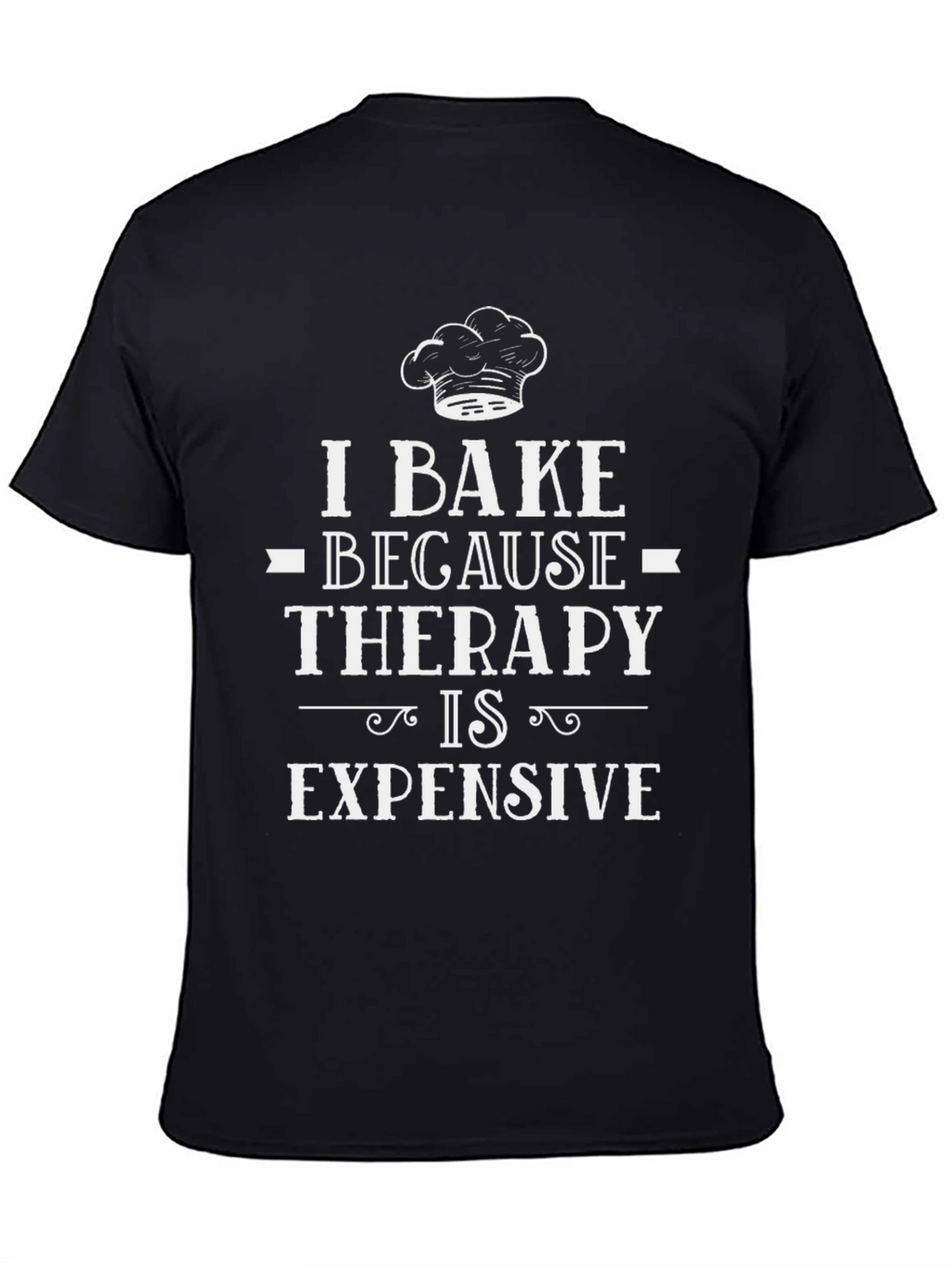 I Bake Because Therapy Is Expensive Graphic Tee