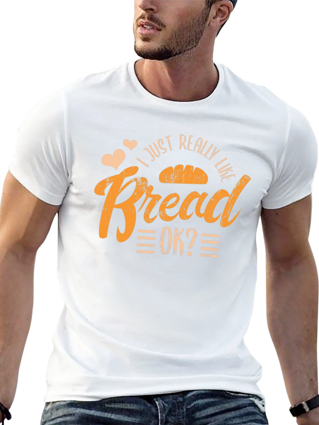 I Just Really Like Bread OK? T-Shirt
