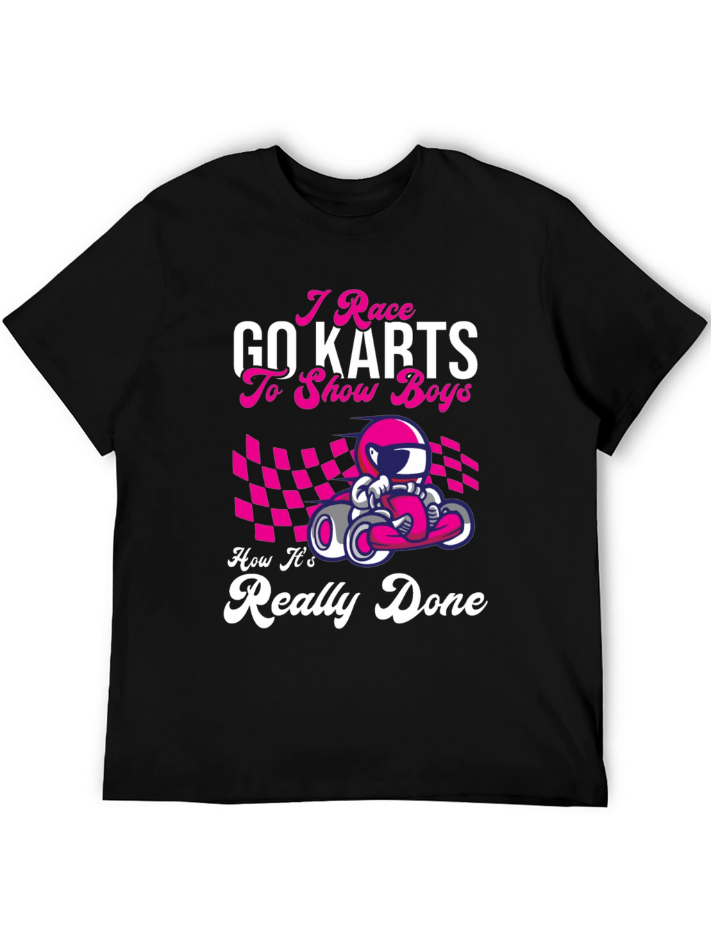 I Race Go Karts Graphic T-Shirt