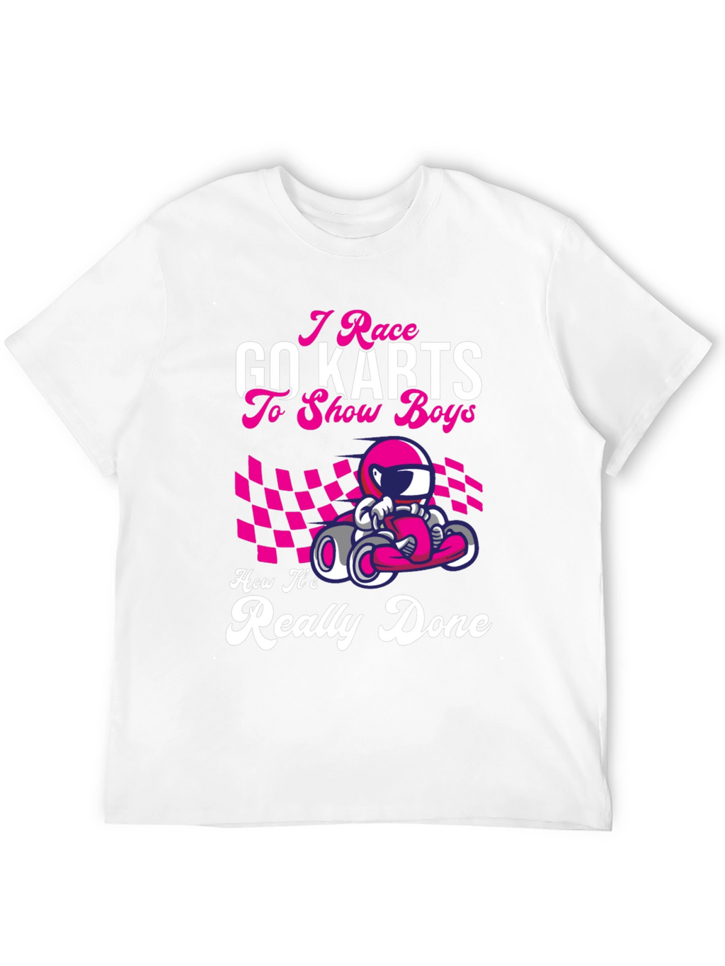 I Race Go Karts Graphic T-Shirt