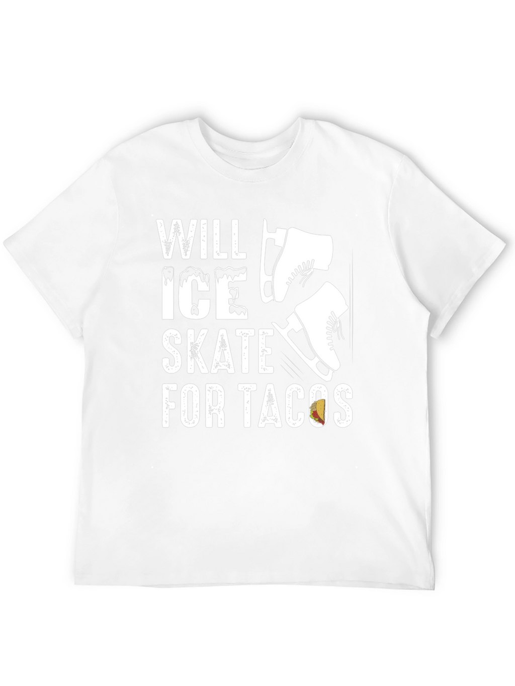 Will Ice Skate for Tacos T-Shirt