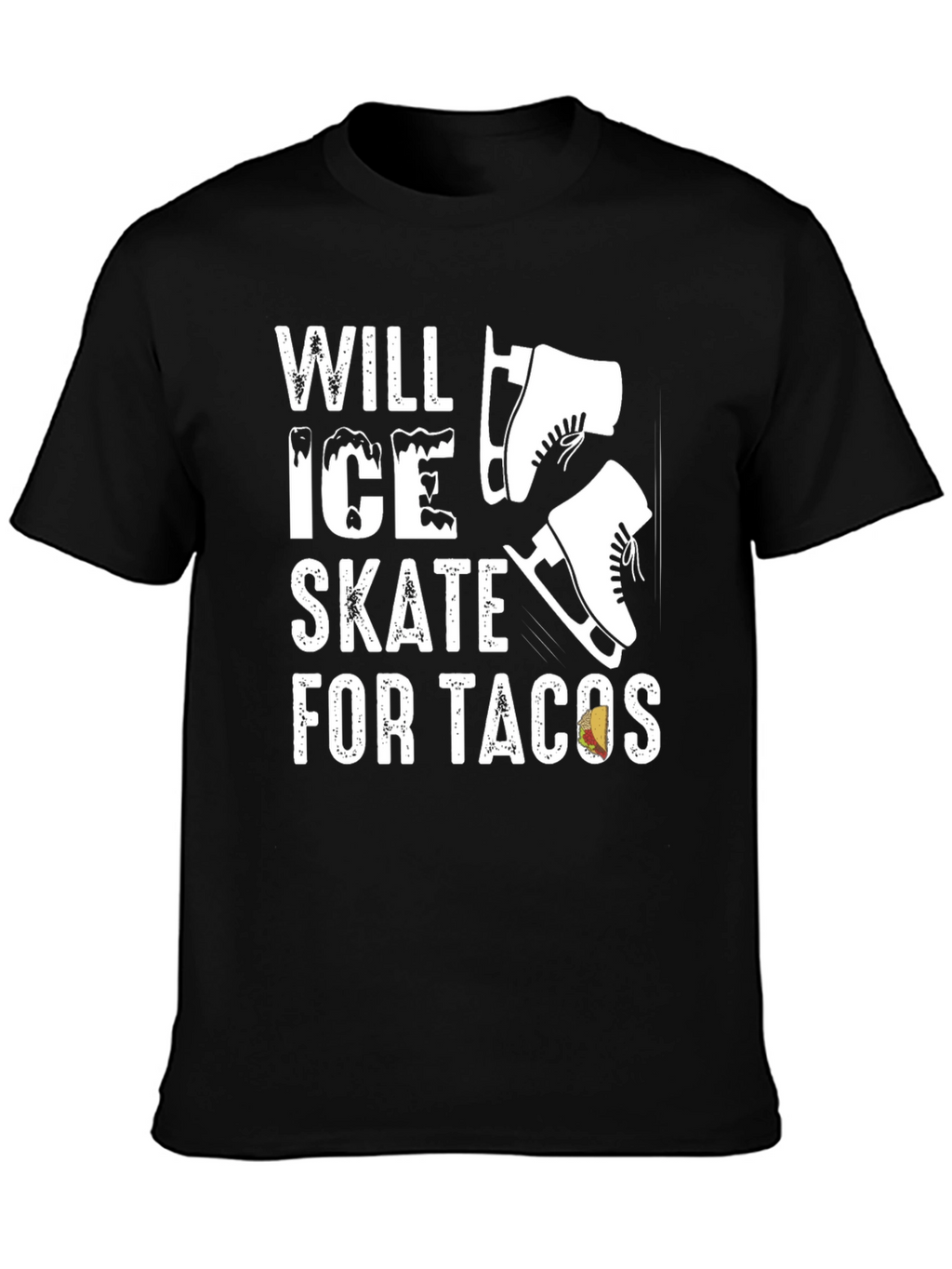 Will Ice Skate for Tacos T-Shirt