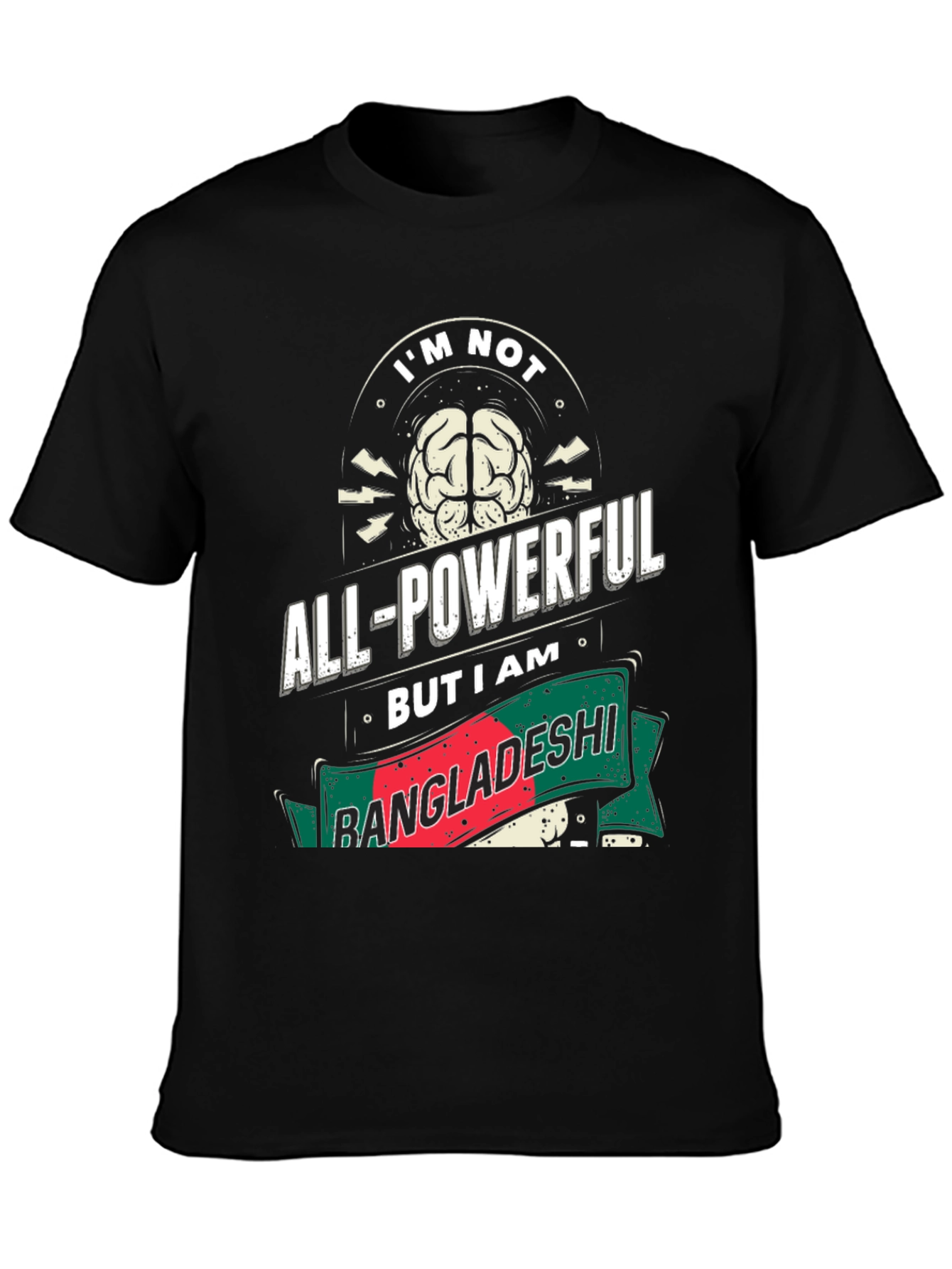 Bangladeshi Pride T-Shirt: All-Powerful Design
