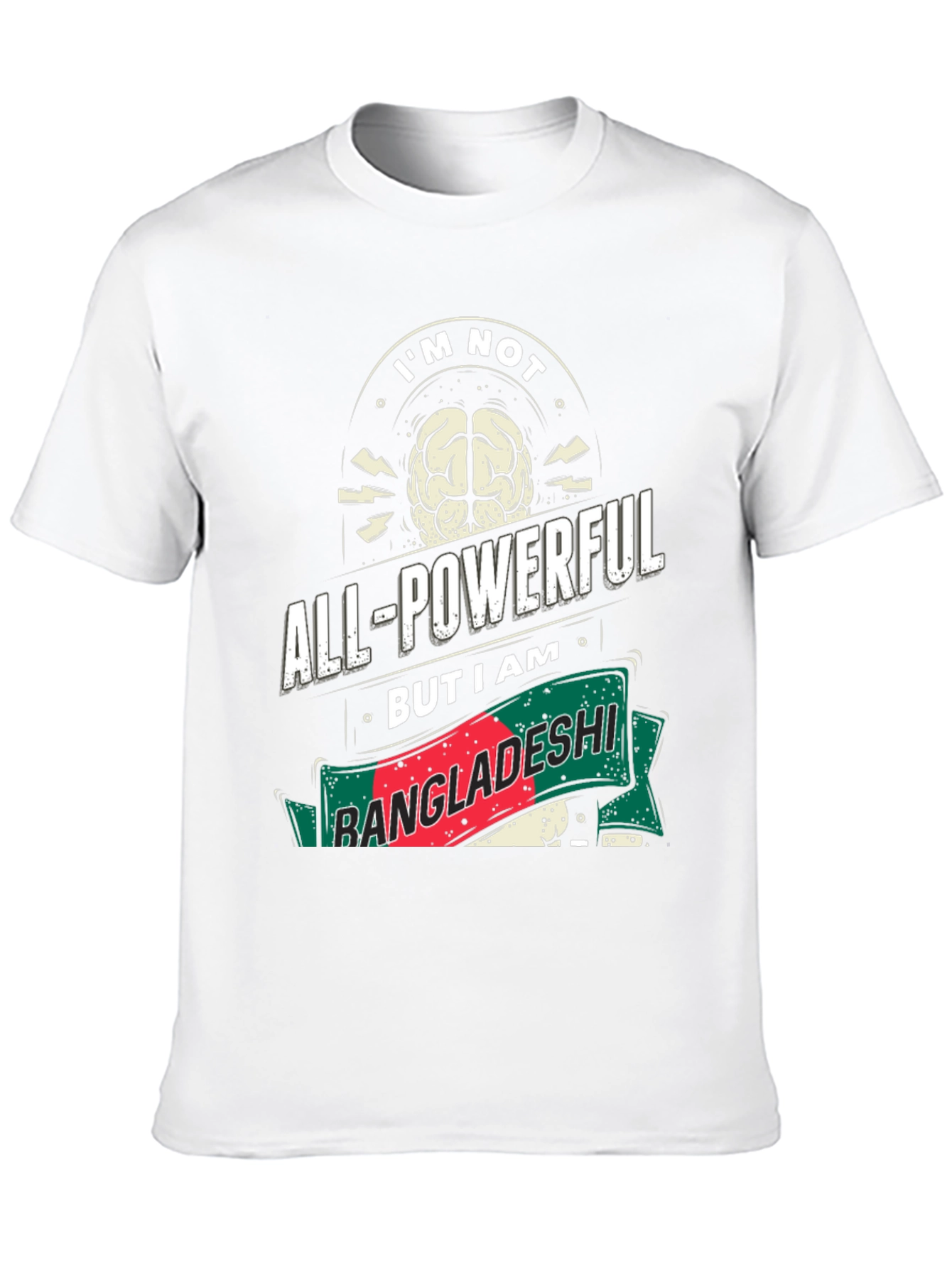 Bangladeshi Pride T-Shirt: All-Powerful Design