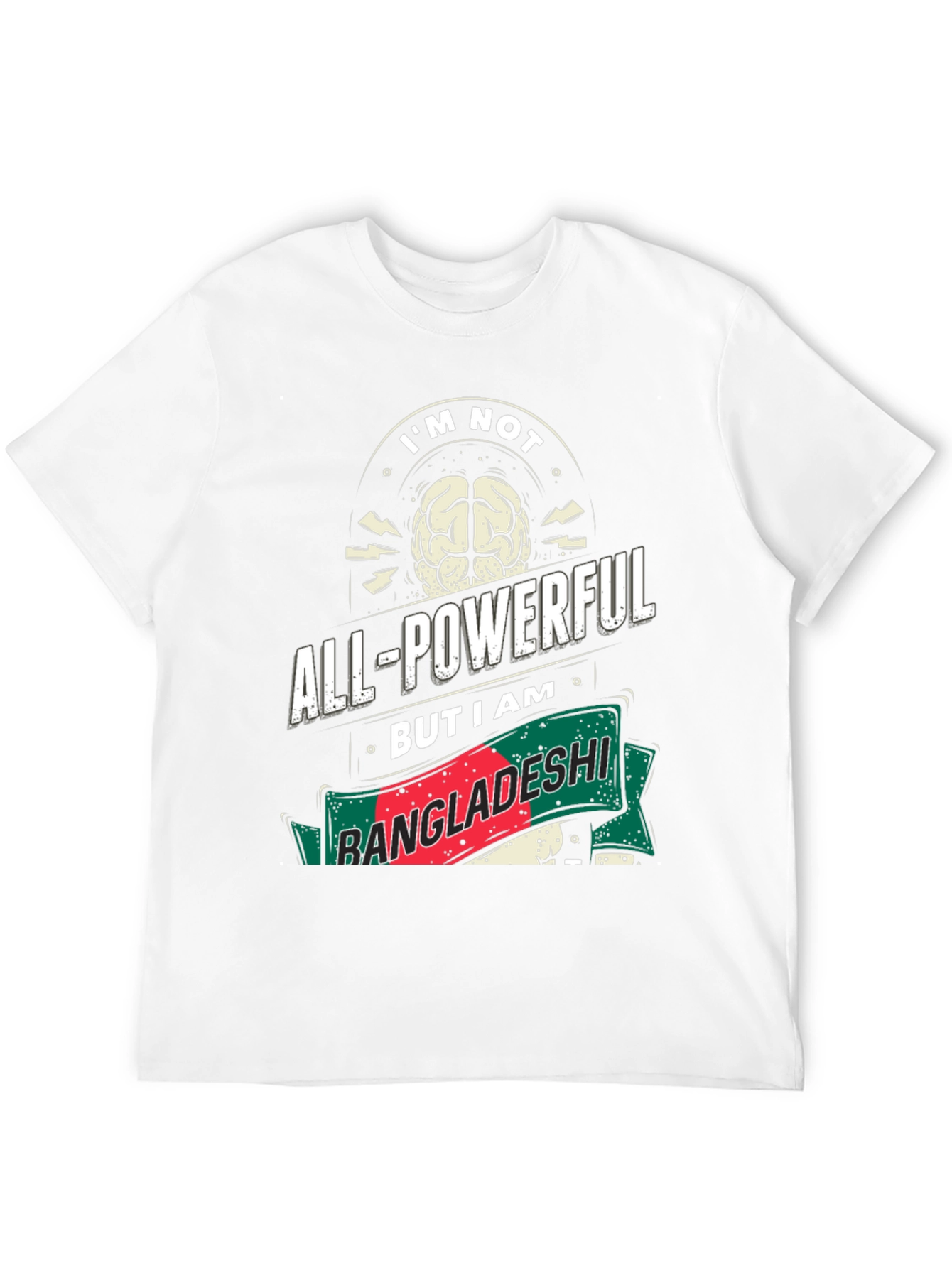 Bangladeshi Pride T-Shirt: All-Powerful Design