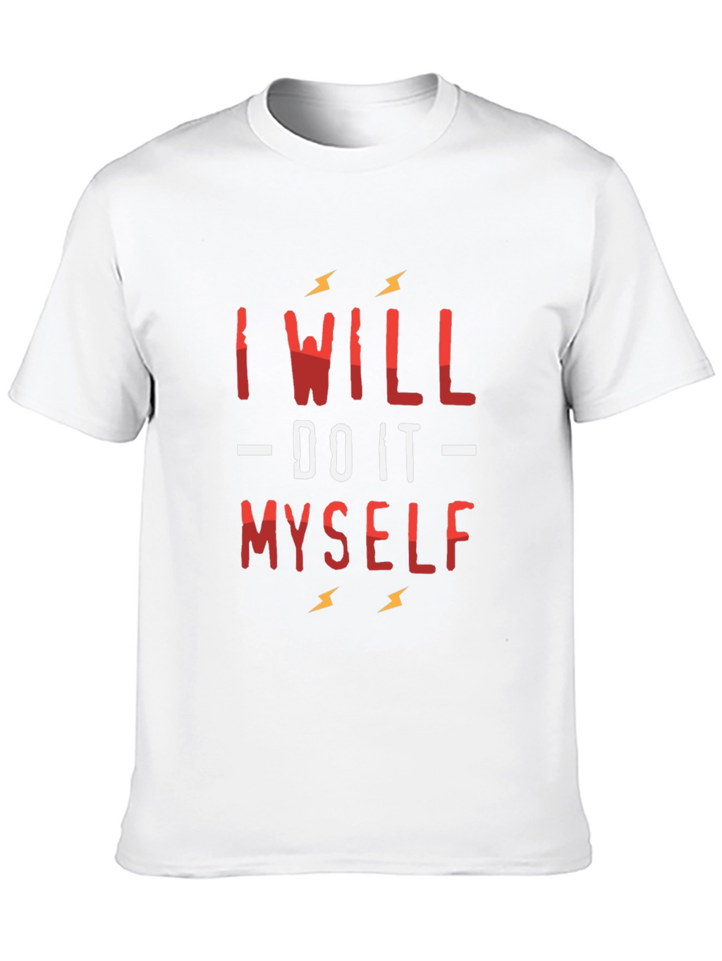 I Will Do It Myself Graphic T-Shirt